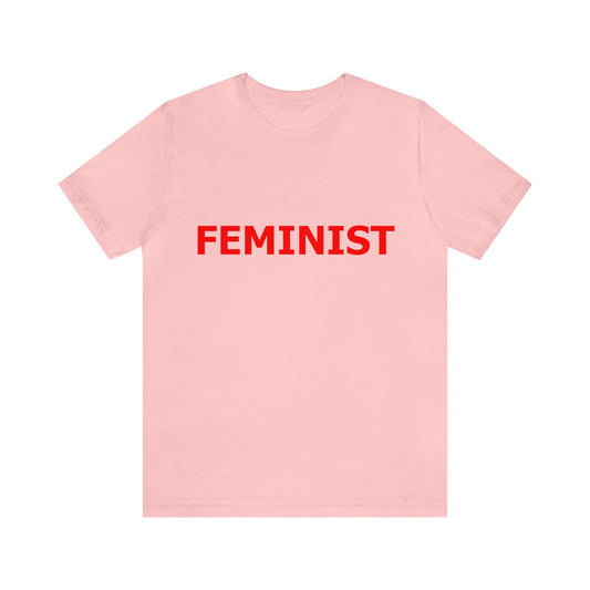 FEMINIST Statement T-Shirts watereverysunday